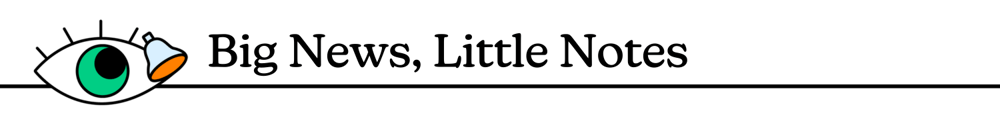 Big News, Little Notes